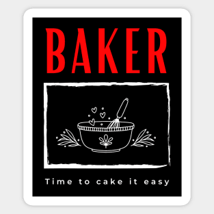 Baker Time to Cake it Easy funny motivational design Sticker